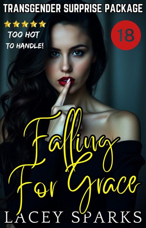 Falling For Grace: Transgender Surprise Package(Kobo/電子書)