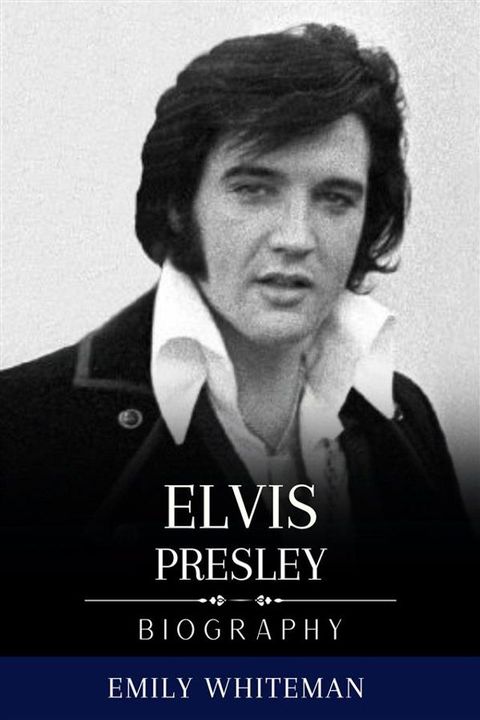 Elvis Presley Biography(Kobo/電子書)