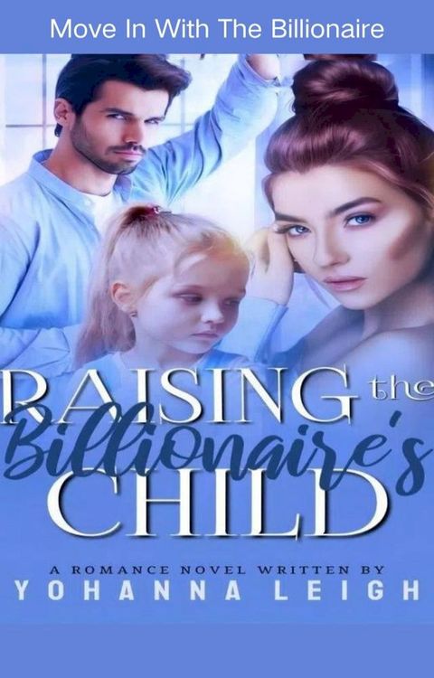 Raising The Billionaire's Child(Kobo/電子書)