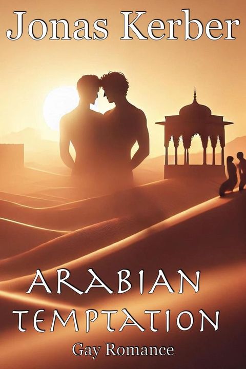 Arabian Temptation: Gay Romance(Kobo/電子書)