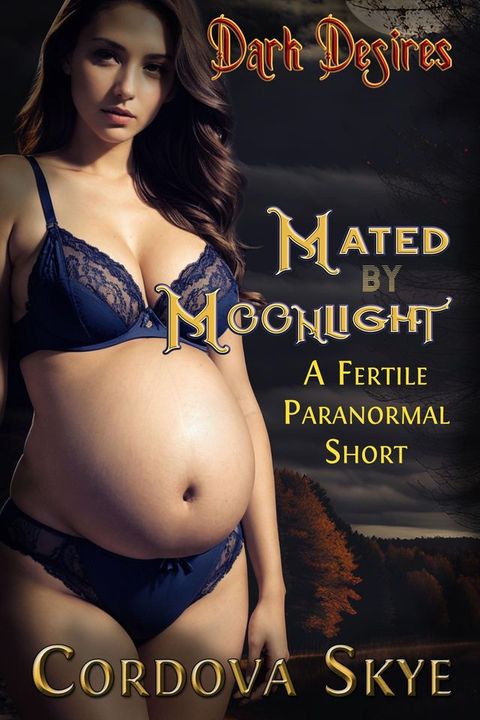 Mated by Moonlight (A Fertile Paranormal Short)(Kobo/電子書)