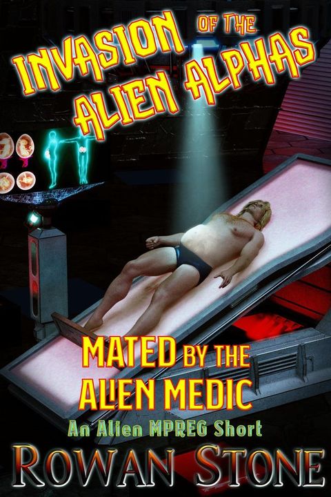 Mated by the Alien Medic (An Alien Mpreg Short)(Kobo/電子書)