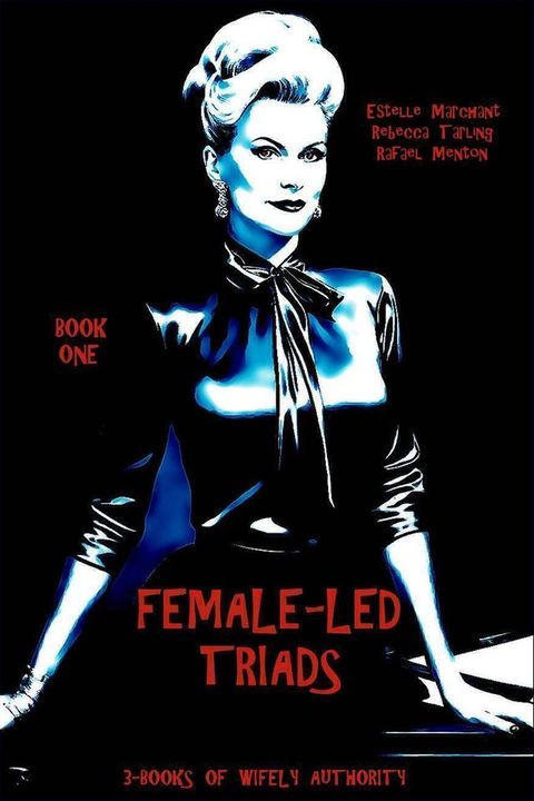 Female Led Triads - Book One(Kobo/電子書)