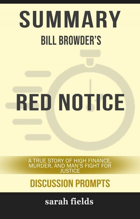 Summary: Bill Browder's Red Notice(Kobo/電子書)