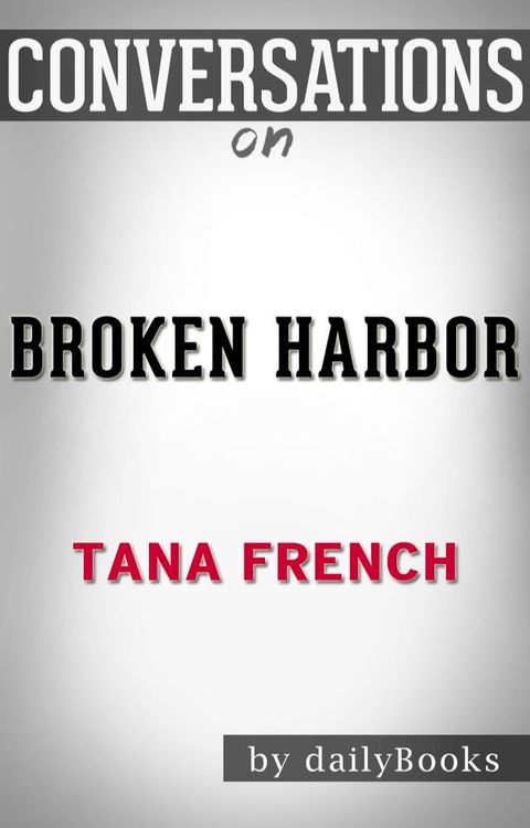 Conversation on Broken Harbor: by Tana French(Kobo/電子書)