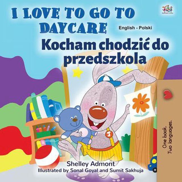  I Love to Go to Daycare Kocham chodzić do przedszkola(Kobo/電子書)