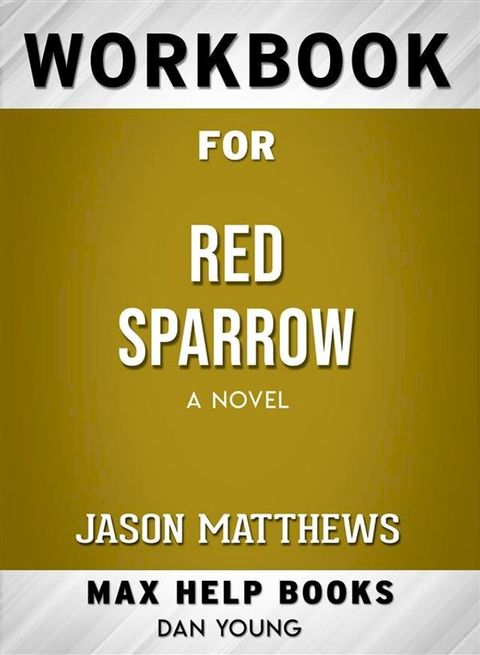 Workbook for Red Sparrow: A Novel by Jason Matthews(Kobo/電子書)