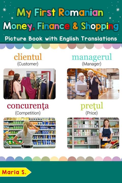 My First Romanian Money, Finance & Shopping Picture Book with English Translations(Kobo/電子書)