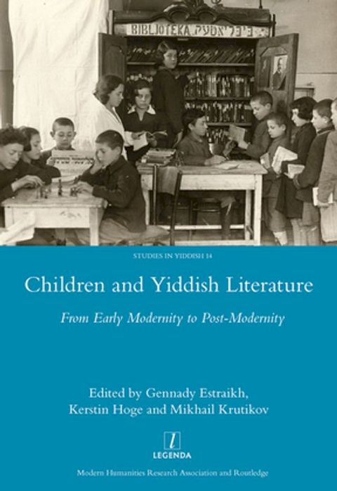 Children and Yiddish Literature From Early Modernity to Post-Modernity(Kobo/電子書)