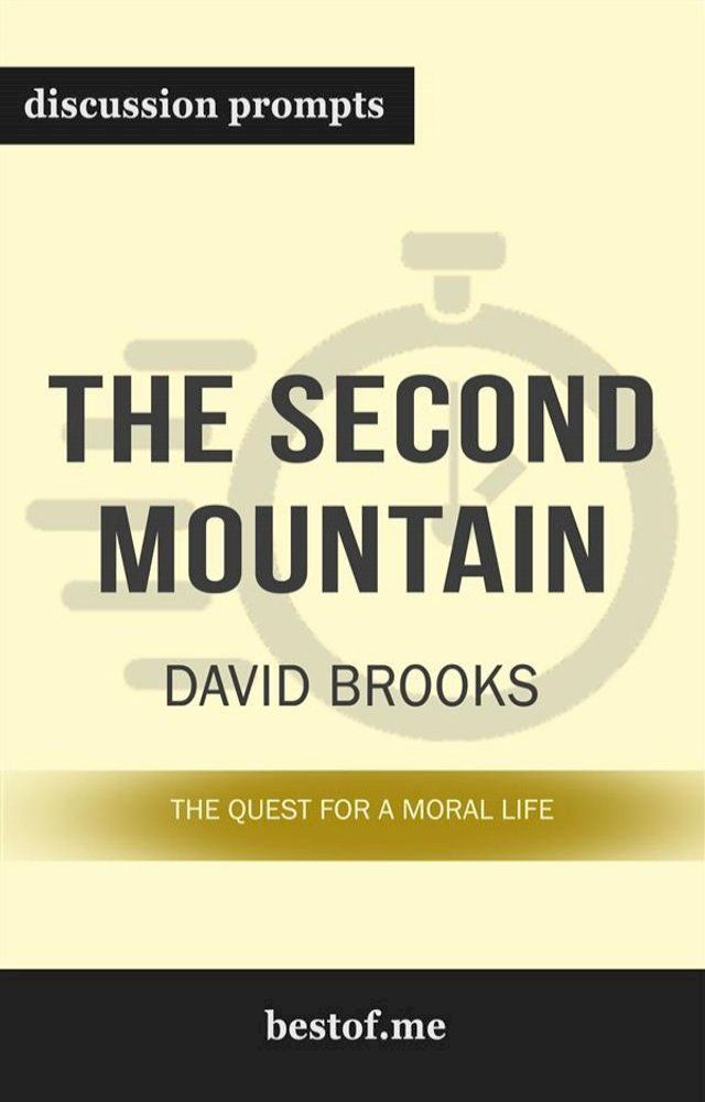  Summary: “The Second Mountain: The Quest for a Moral Life" by David Brooks - Discussion Prompts(Kobo/電子書)