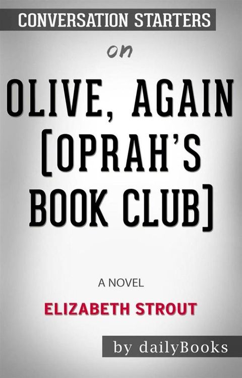 Olive, Again (Oprah's Book Club): A Novel by Elizabeth Strout: Conversation Starters(Kobo/電子書)