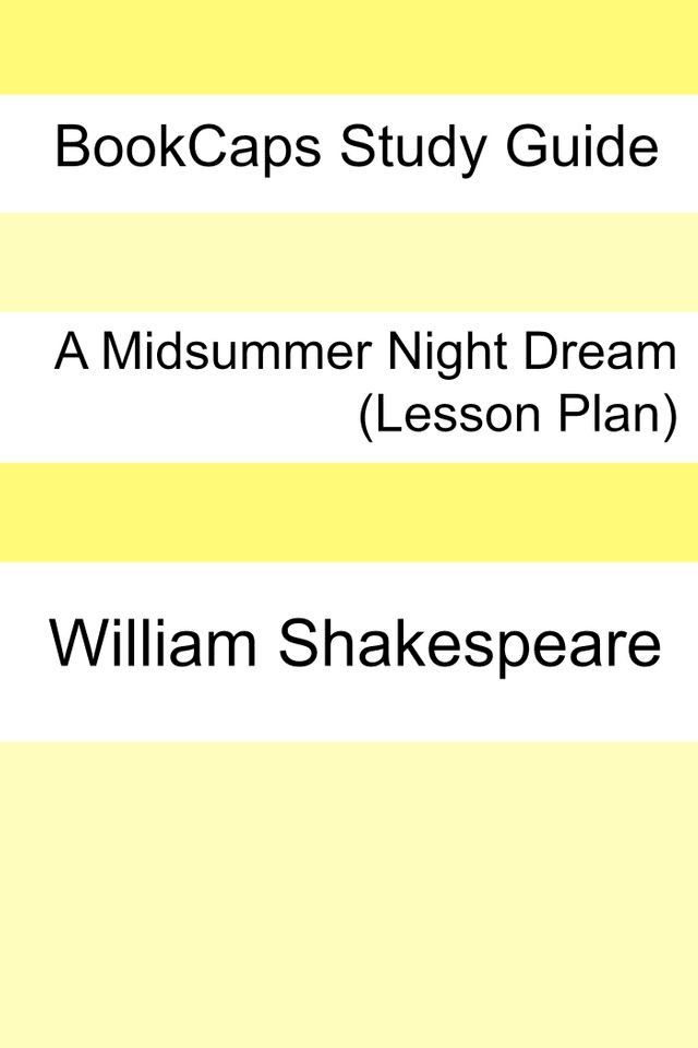  A Midsummer's Night Dream: Teacher Lesson Plans(Kobo/電子書)