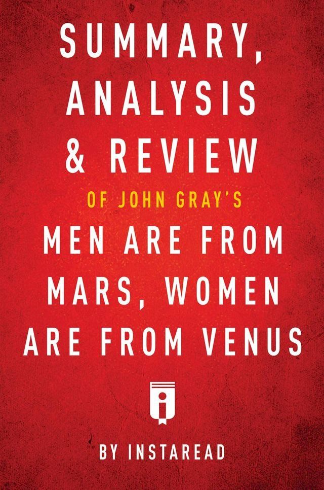  Summary, Analysis & Review of John Gray's Men Are from Mars, Women Are from Venus by Instaread(Kobo/電子書)