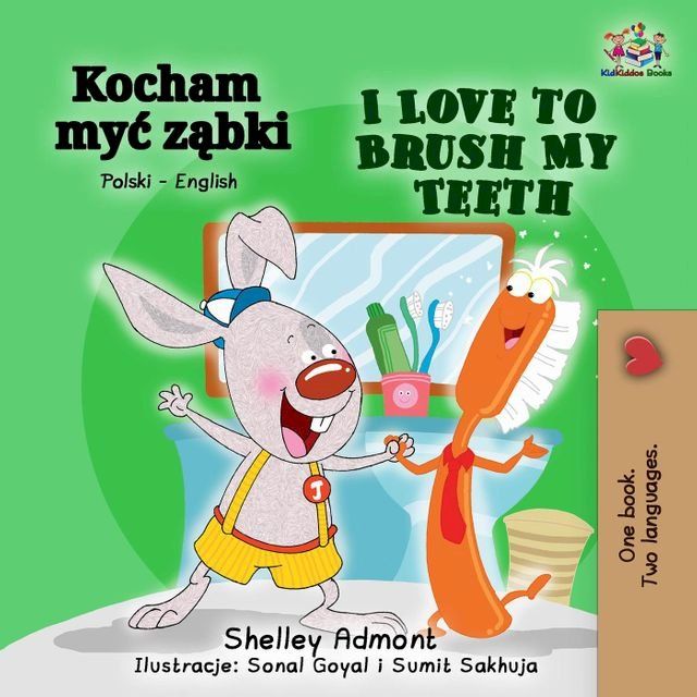  Kocham myć ząbki I Love to Brush My Teeth(Kobo/電子書)