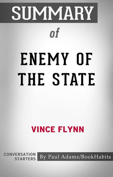 Summary of Enemy of the State by Vince Flynn(Kobo/電子書)