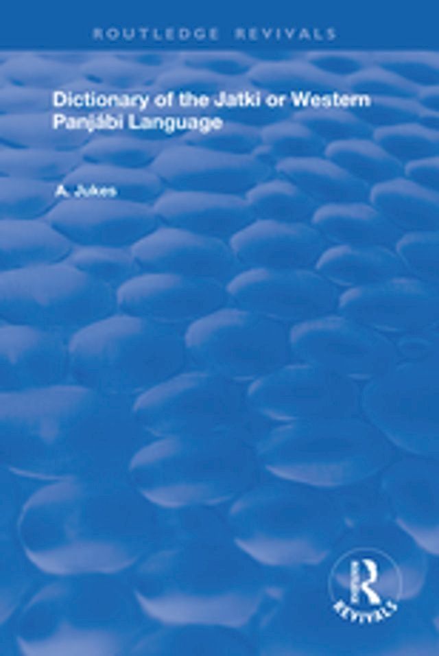  Dictionary of the Jatki or Western Panj&aacute;bi Language(Kobo/電子書)