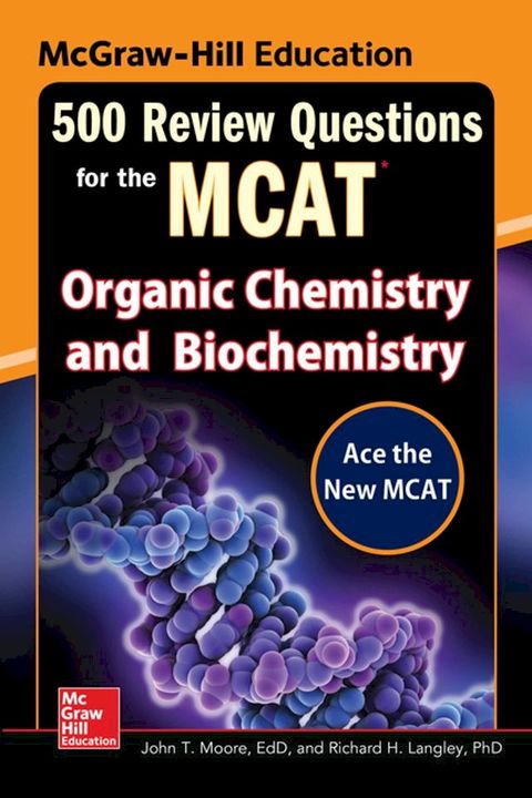 McGraw-Hill Education 500 Review Questions for the MCAT: Organic Chemistry and Biochemistry(Kobo/電子書)