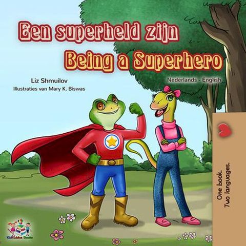 Een superheld zijn Being a Superhero(Kobo/電子書)