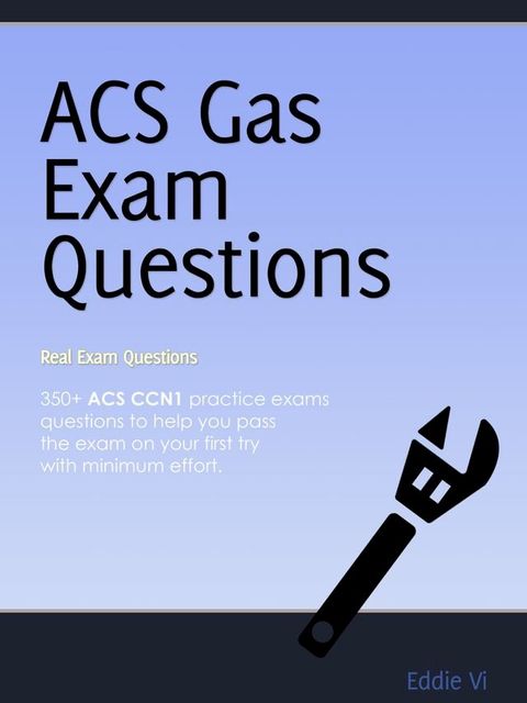 ACS Gas Safety Exam Questions (CCN1) Plumbing(Kobo/電子書)