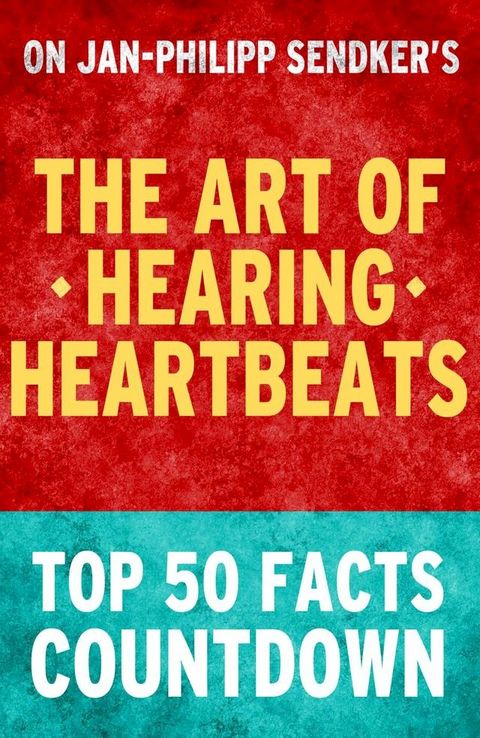 The Art of Hearing Heartbeats: Top 50 Facts Countdown(Kobo/電子書)