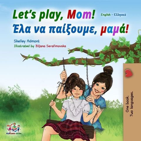 Let’s Play, Mom! (English Greek Bilingual Book)(Kobo/電子書)