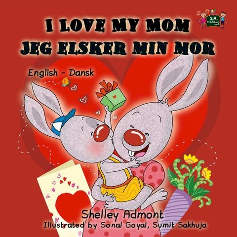 I Love My Mom Jeg elsker min mor (Danish Book for Kids)(Kobo/電子書)