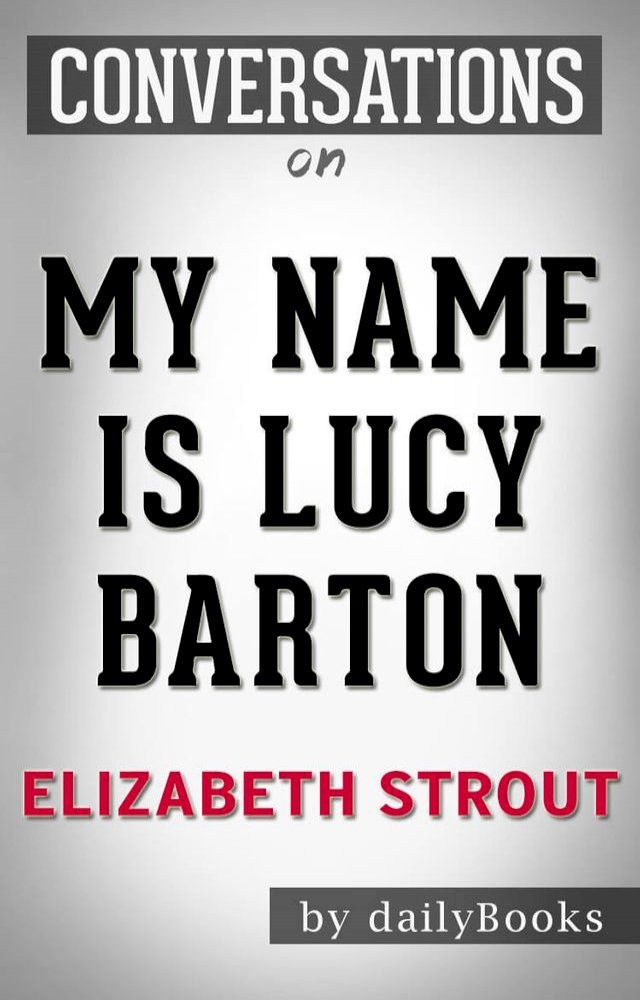  Conversations on My Name Is Lucy Barton By Elizabeth Strout(Kobo/電子書)