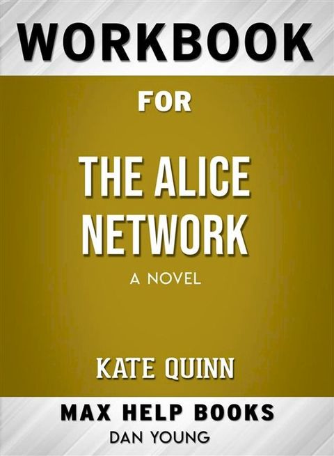 Workbook for The Alice Network: A Novel by Kate Quinn(Kobo/電子書)