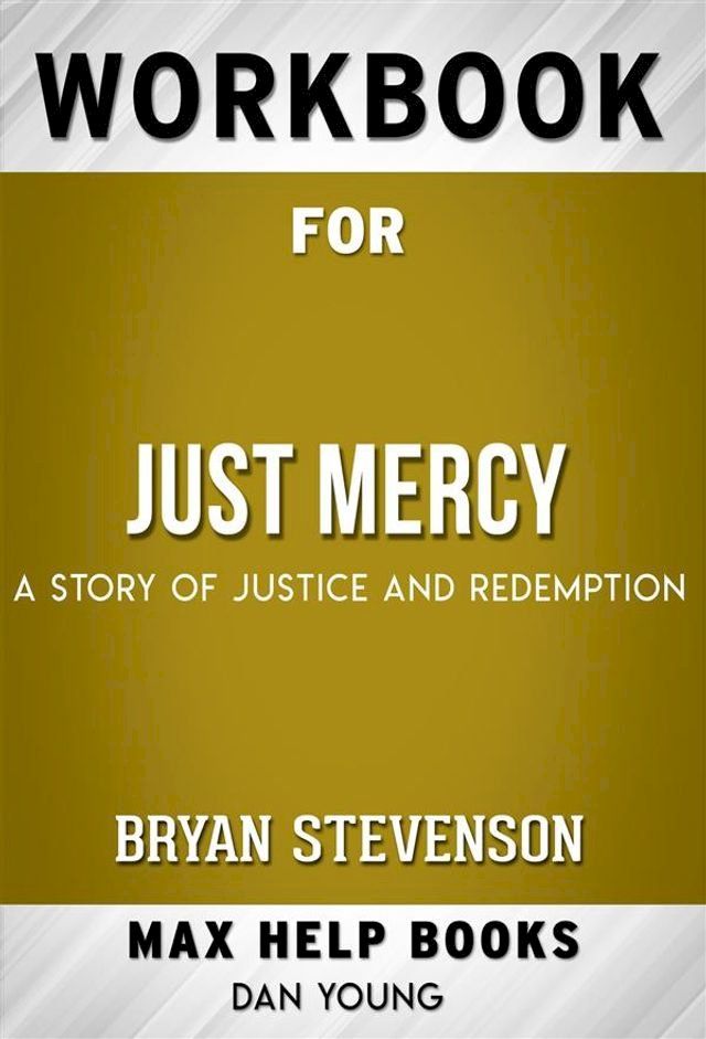  Workbook for Just Mercy: A Story of Justice and Redemption (Max-Help Workbooks)(Kobo/電子書)