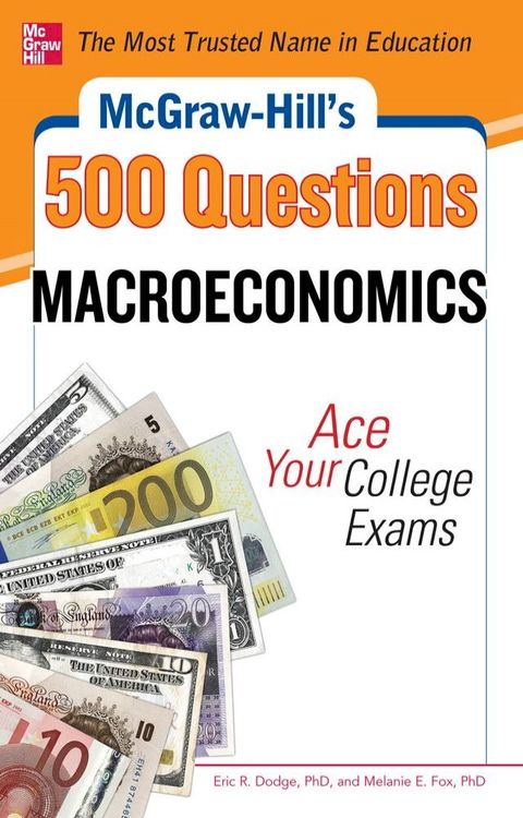 McGraw-Hill's 500 Macroeconomics Questions: Ace Your College Exams: 3 Reading Tests + 3 Writing Tests + 3 Mathematics Tests(Kobo/電子書)