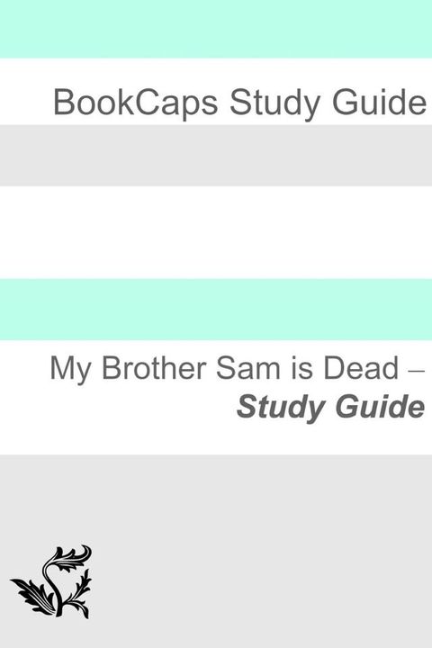 Study Guide: My Brother Sam Is Dead(Kobo/電子書)