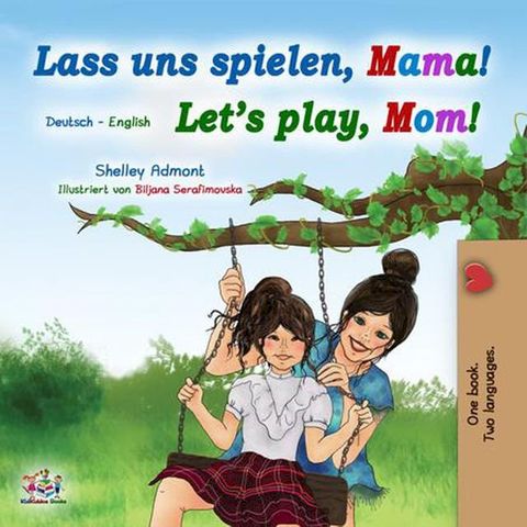 Lass uns spielen, Mama! Let’s Play, Mom!(Kobo/電子書)