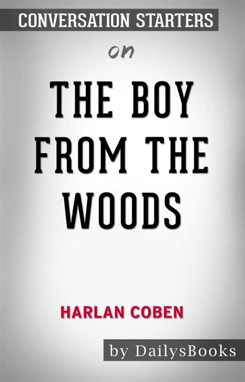 The Boy from the Woods by&nbsp;Harlan Coben: Conversation Starters(Kobo/電子書)