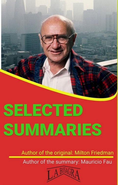 Milton Friedman: Selected Summaries(Kobo/電子書)