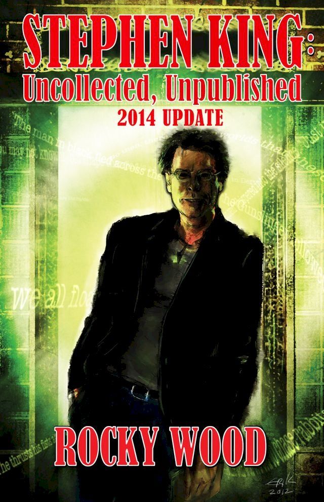  Stephen King: Unpublished, Uncollected – 2014 Update(Kobo/電子書)