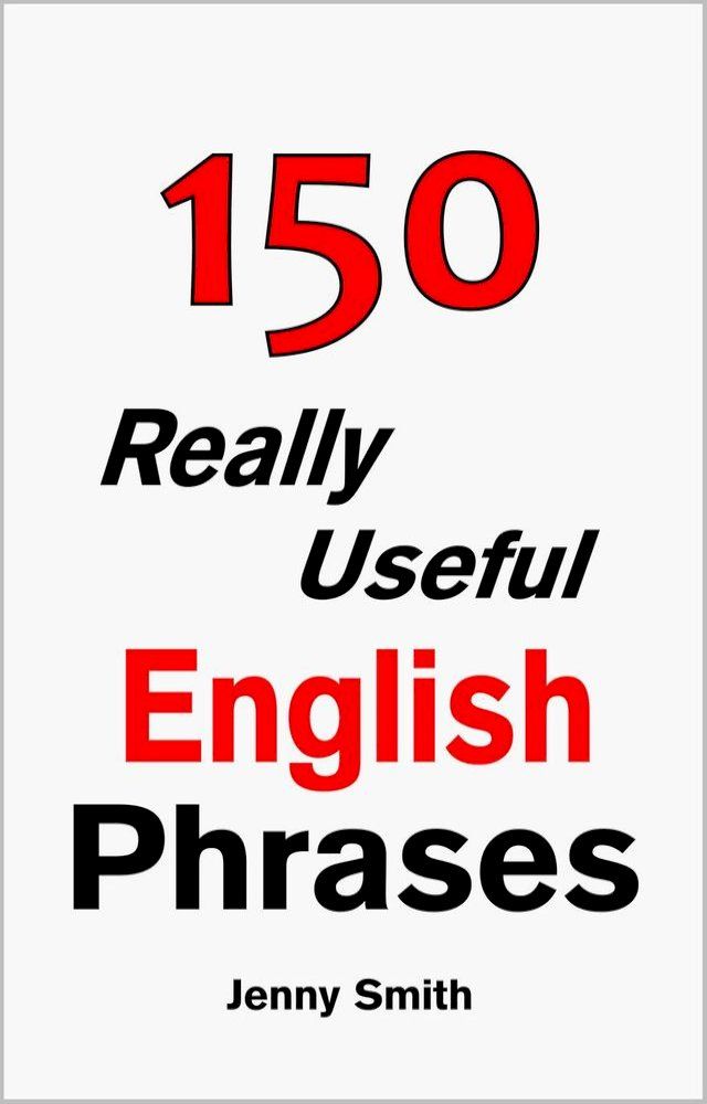  150 Really Useful English Phrases: Book 1.(Kobo/電子書)