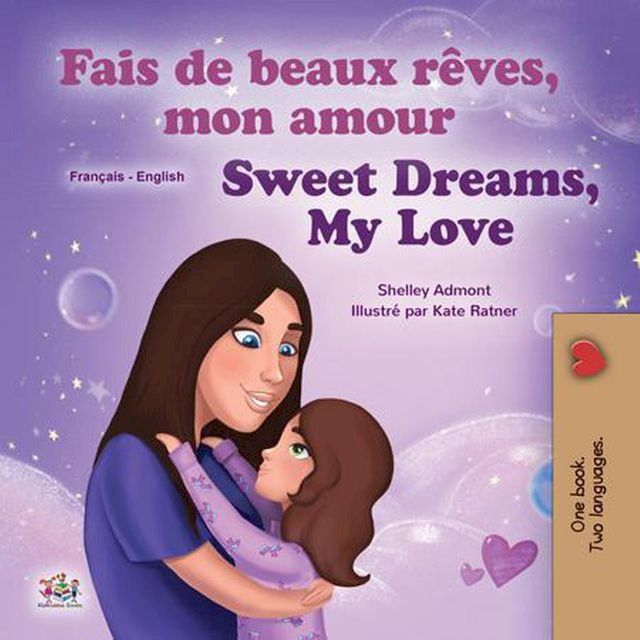  Fais de beaux rêves, mon amour Sweet Dreams, My Love(Kobo/電子書)