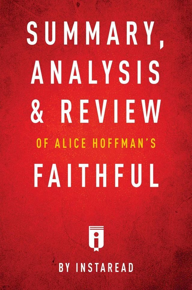  Summary, Analysis & Review of Alice Hoffman's Faithful by Instaread(Kobo/電子書)