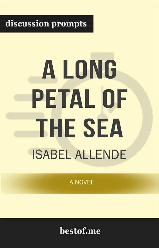  Summary: “A Long Petal of the Sea: A Novel" by Isabel Allende - Discussion Prompts(Kobo/電子書)