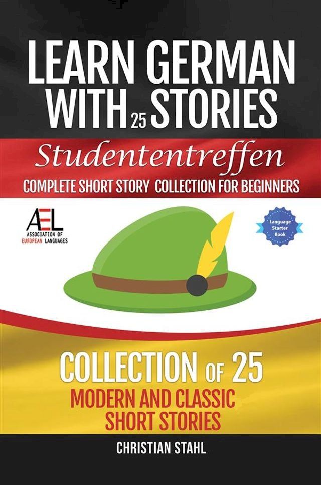  Learn German with Stories Studententreffen Complete Short Story Collection for Beginners(Kobo/電子書)