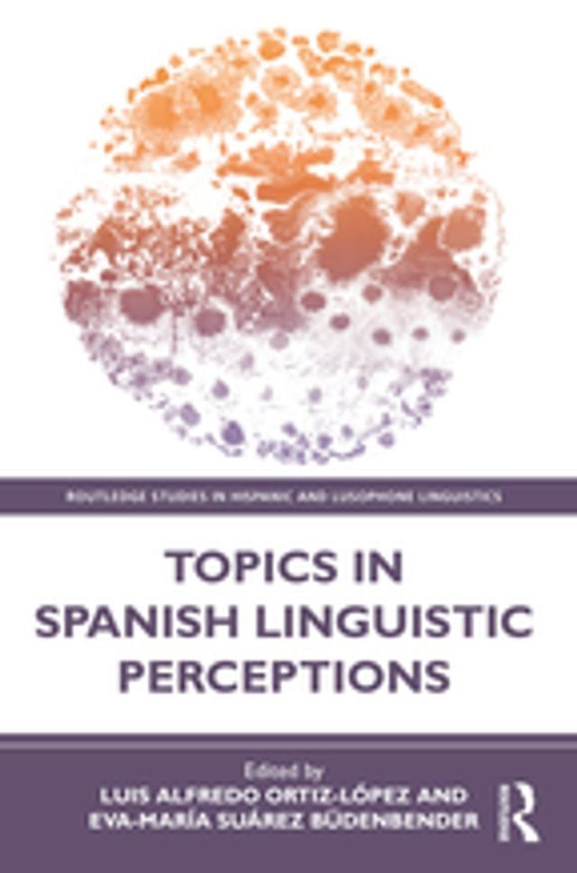  Topics in Spanish Linguistic Perceptions(Kobo/電子書)