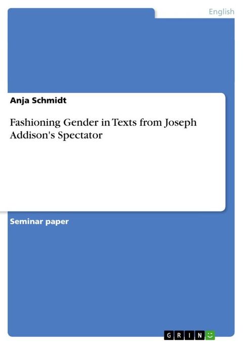 Fashioning Gender in Texts from Joseph Addison's Spectator(Kobo/電子書)