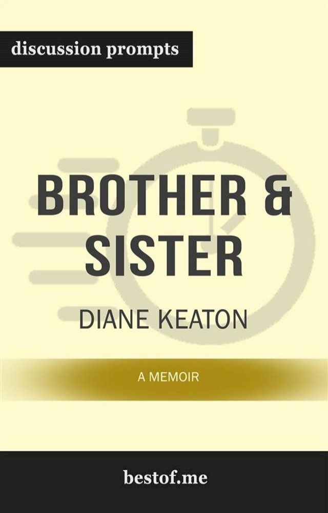  Summary: “Brother & Sister: A Memoir" by Diane Keaton - Discussion Prompts(Kobo/電子書)