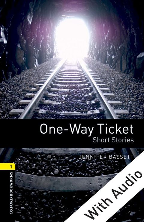 One-way Ticket Short Stories - With Audio Level 1 Oxford Bookworms Library(Kobo/電子書)