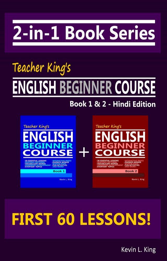  2-in-1 Book Series: Teacher King’s English Beginner Course Book 1 & 2 - Hindi Edition(Kobo/電子書)