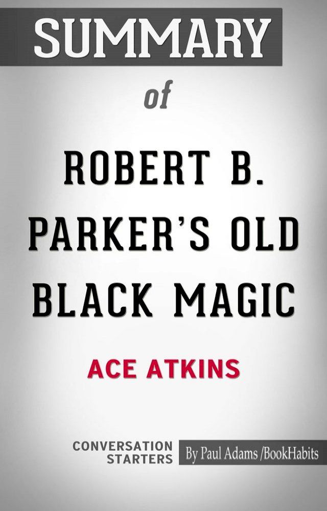  Summary of Robert B. Parker's Old Black Magic(Kobo/電子書)