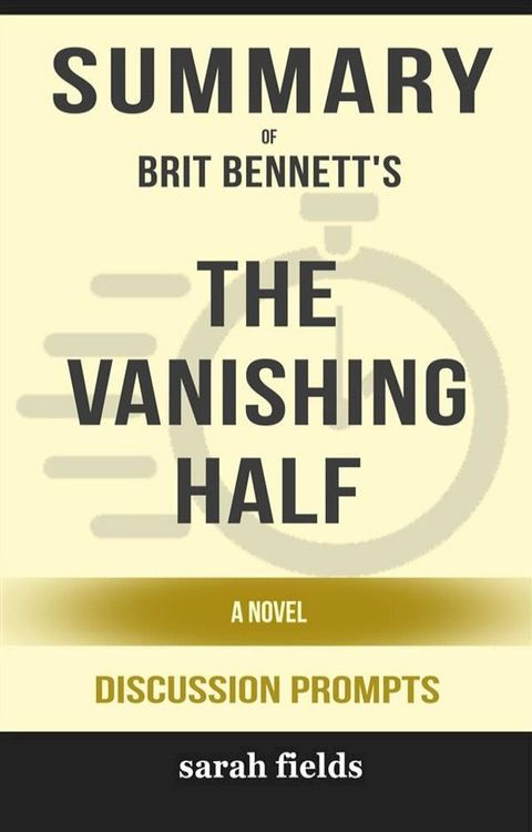 The Vanishing Half: A Novel by Brit Bennett (Discussion Prompts)(Kobo/電子書)