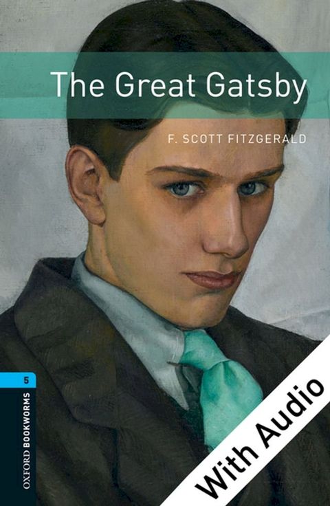 The Great Gatsby - With Audio Level 5 Oxford Bookworms Library(Kobo/電子書)