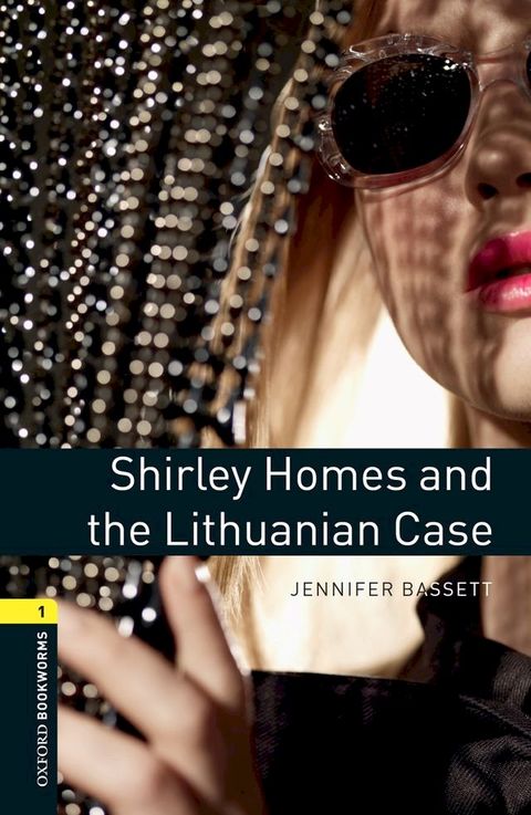 Shirley Homes and the Lithuanian Case Level 1 Oxford Bookworms Library(Kobo/電子書)