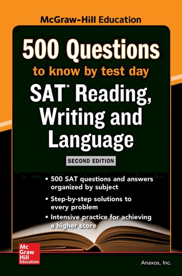  McGraw-Hill’s 500 SAT Reading, Writing and Language Questions to Know by Test Day, Second Edition(Kobo/電子書)